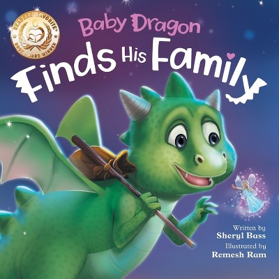 Baby Dragon Finds His Famiily - by  Sheryl Bass (Paperback)