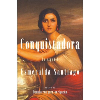 Conquistadora (Spanish Edition) - by  Esmeralda Santiago (Paperback)