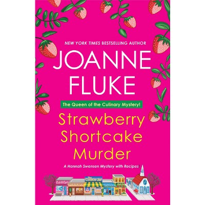 Strawberry Shortcake Murder - (Hannah Swensen Mystery) by  Joanne Fluke (Paperback)