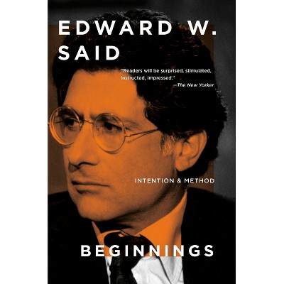 Beginnings - by  Edward W Said (Paperback)