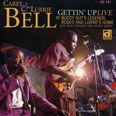 Carey & Lurrie Bell - Gettin Up: Live At Buddy Guy's Legends Rosa's (CD)