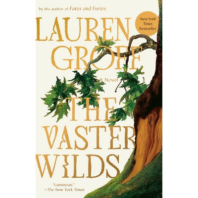 The Vaster Wilds - by Lauren Groff