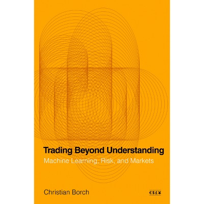 Trading Beyond Understanding - by Christian Borch