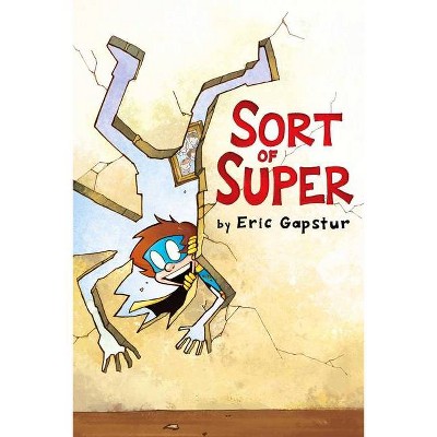 Sort of Super, 1 - by Eric Gapstur