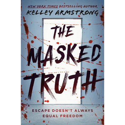The Masked Truth - by  Kelley Armstrong (Paperback)