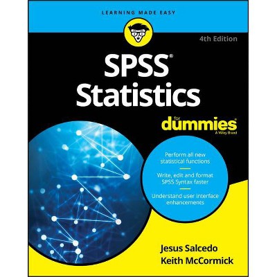 SPSS Statistics for Dummies - 4th Edition by  Jesus Salcedo & Keith McCormick (Paperback)