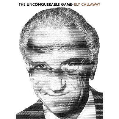 The Unconquerable Game - by  Ely Callaway (Hardcover)