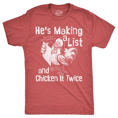 Mens Hes Making A List and Chicken It Twice T Shirt Funny Xmas Rooster Santa Joke Tee for Guys - Crazy Dog Men's T Shirt Gift For Christmas