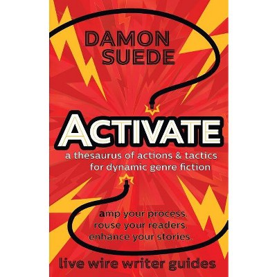 Activate - (Live Wire Writer Guides) by  Damon Suede (Paperback)