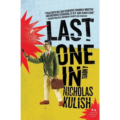 Last One in - by  Nicholas Kulish (Paperback)