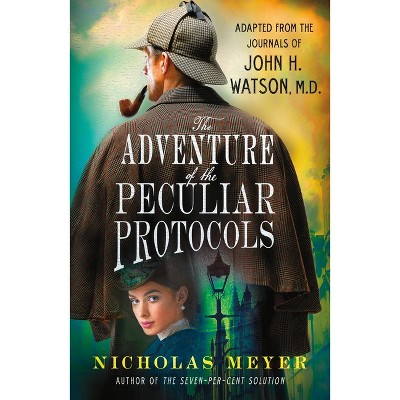 The Adventure of the Peculiar Protocols - by  Nicholas Meyer (Paperback)