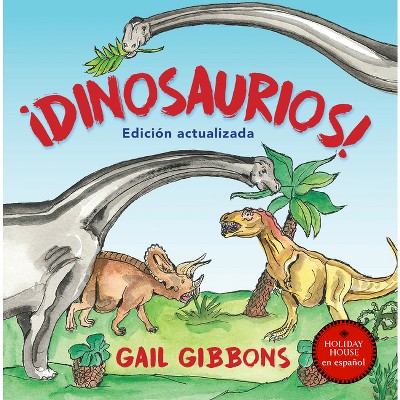 ¡Dinosaurios! - by  Gail Gibbons (Paperback)