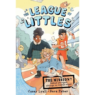 The League of Littles - by Casey Lyall