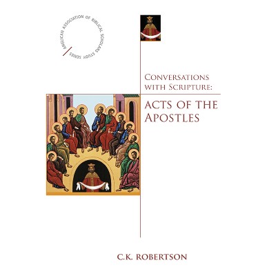 Conversations with Scripture - (Anglican Association of Biblical Scholars) by  C K Robertson (Paperback)