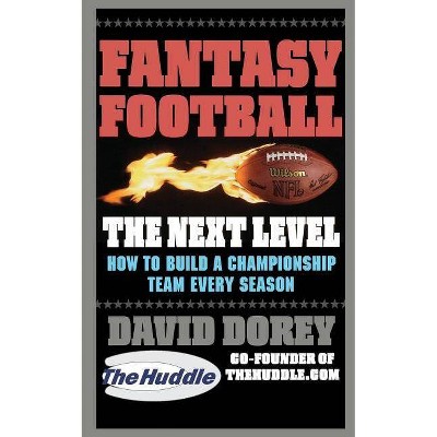 Fantasy Football the Next Level - by  David Dorey (Paperback)
