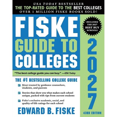 Fiske Guide to Colleges 2027 - 43rd Edition by  Edward B Fiske (Paperback)