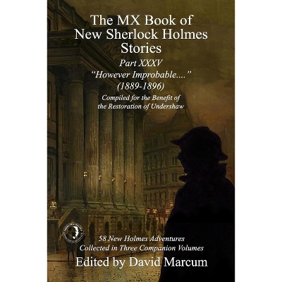 The MX Book of New Sherlock Holmes Stories Part XXXV - by  David Marcum (Paperback)