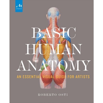 Basic Human Anatomy - by  Roberto Osti (Hardcover)