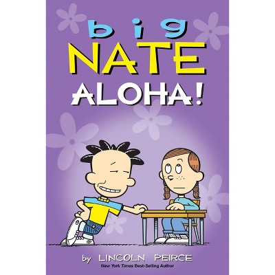 Big Nate: Aloha!, 25 - by  Lincoln Peirce (Paperback)