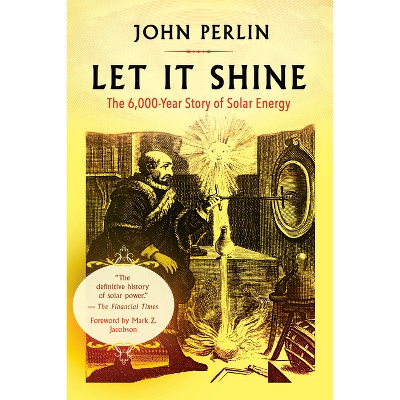 Let It Shine - by  John Perlin (Paperback)