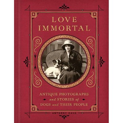 Love Immortal - by  Anthony Cavo (Hardcover)