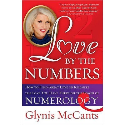 Love by the Numbers - by  Glynis McCants (Paperback)