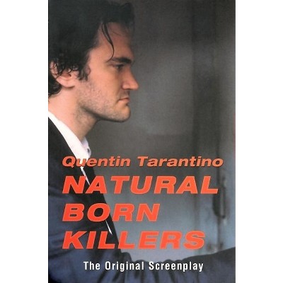 Natural Born Killers - by  Quentin Tarantino (Paperback)