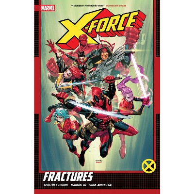 X-Force by Geoffrey Thorne Vol. 1: Fractures - (Paperback)