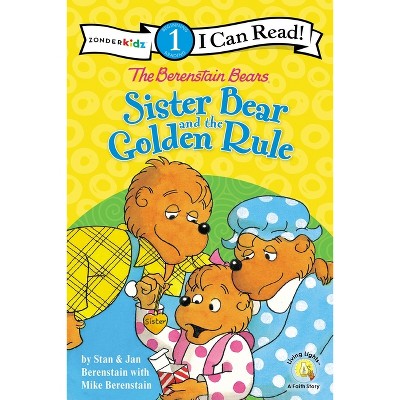 The Berenstain Bears Sister Bear and the Golden Rule - (I Can Read! / Berenstain Bears / Living Lights: A Faith Story) (Paperback)
