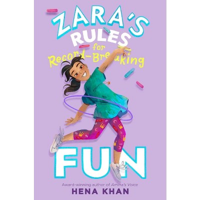 Zara's Rules for Record-Breaking Fun - by  Hena Khan (Hardcover)