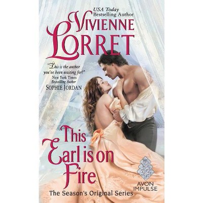 This Earl Is on Fire - (Season's Original) by  Vivienne Lorret (Paperback)