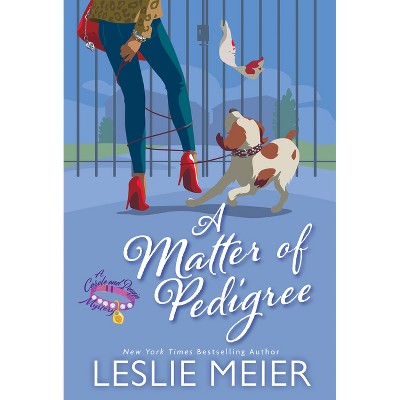 A Matter of Pedigree - (A Carole and Poopsie Mystery) by  Leslie Meier (Hardcover)