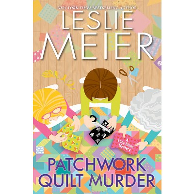 Patchwork Quilt Murder - (Lucy Stone Mystery) by Leslie Meier