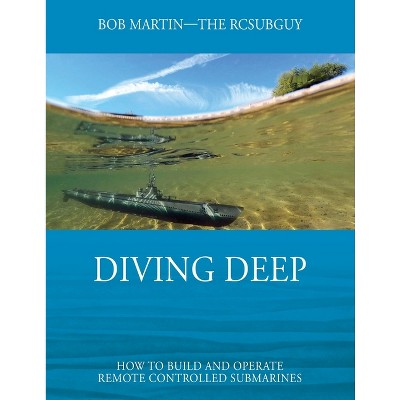 Diving Deep - by  Bob Martin (Paperback)