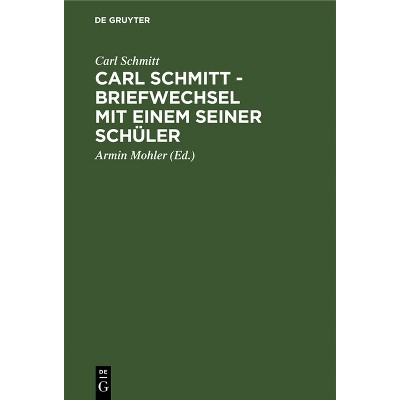 Carl Schmitt - Briefwechsel Mit Einem Seiner Schüler - (Hardcover)