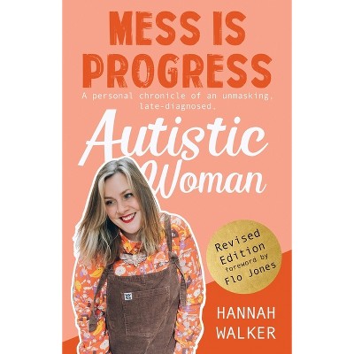 Mess is Progress - 2nd Edition by  Hannah Walker (Paperback)