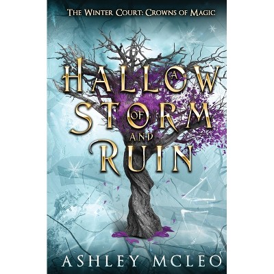 A Hallow of Storm and Ruin, The Winter Court Series, A Crowns of Magic Universe Series - by  McLeo (Paperback)