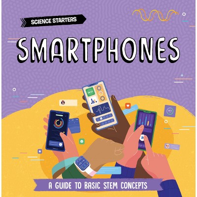 Smartphones - by  Nancy Dickmann (Paperback)