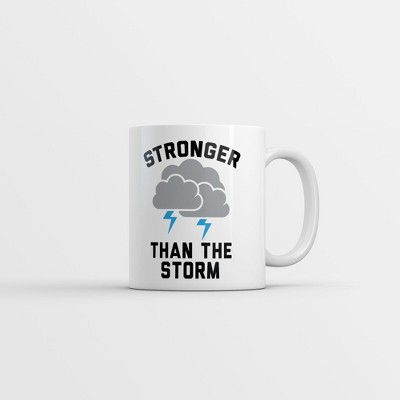 Crazy Dog Stronger Than The Storm Mug Funny Sarcastic Thunderstorm Weather Graphic Coffee Cup-11oz
