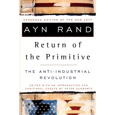 The Return of the Primitive - by  Ayn Rand (Paperback)