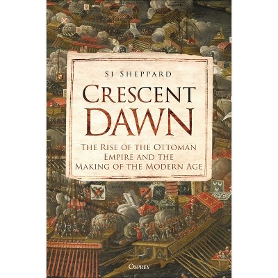 Crescent Dawn - by  Si Sheppard (Hardcover)