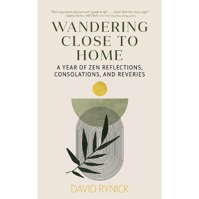 Wandering Close to Home - by  David Rynick (Paperback)