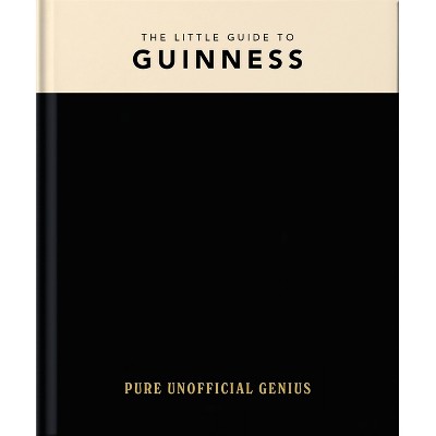 The Little Guide to Guinness - by  Oh (Hardcover)