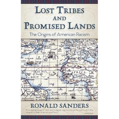 Lost Tribes and Promised Lands - by Ronald Sanders