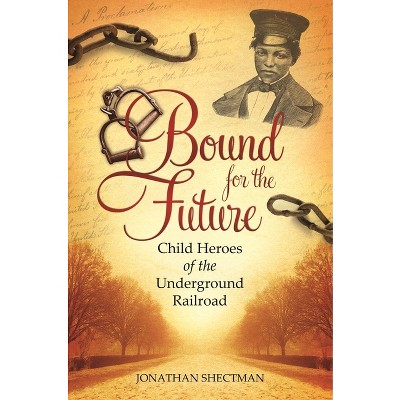 Bound for the Future - by  Jonathan Shectman (Hardcover)
