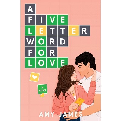 A Five-Letter Word for Love - by  Amy James (Paperback)