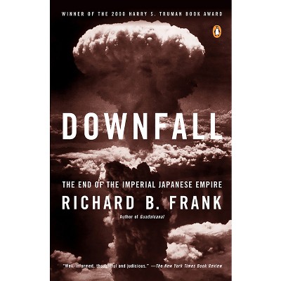 Downfall - by  Richard B Frank (Paperback)