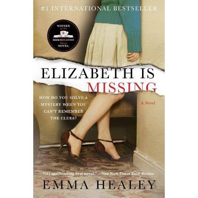 Elizabeth Is Missing - by  Emma Healey (Paperback)
