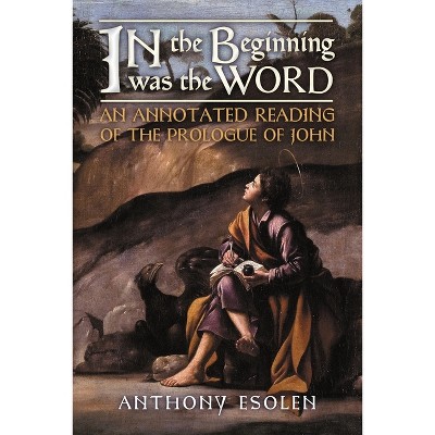 In the Beginning Was the Word - by Anthony Esolen