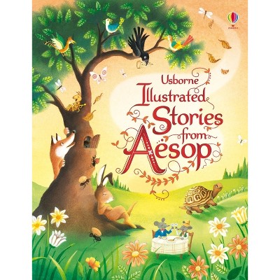 Illustrated Stories from Aesop - (Illustrated Story Collections) by  Susanna Davidson (Hardcover)